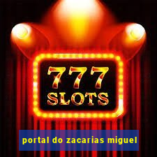portal do zacarias miguel